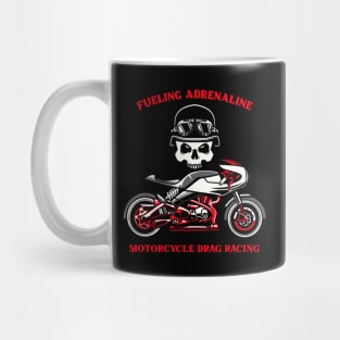 Fueling Adrenaline Motorcycle Drag Racing Skull Street Bike Mug